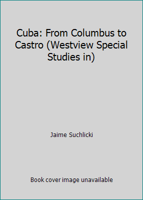Pre-Owned Cuba from Columbus to Castro (H) (Hardcover) 0080374506 9780080374505
