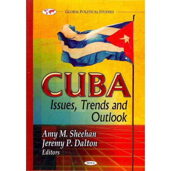 Cuba : Issues, Trends and Outlook