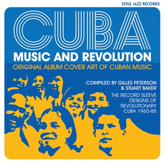 Pre-Owned Cuba: Music and Revolution: Original Album Cover Art of Cuban Music, The Record Sleeve Designs of (Hardcover) by Gilles Peterson, Stuart Baker
