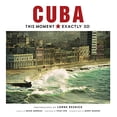 thumbnail image 1 of Pre-Owned Cuba: This Moment, Exactly So (Hardcover), 1 of 1