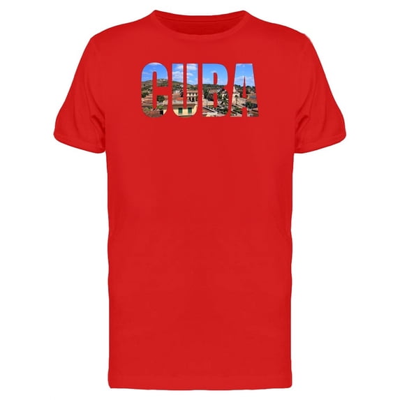 Cuba Travel Lovers Quote T-Shirt Men -Image by Shutterstock, Male Large