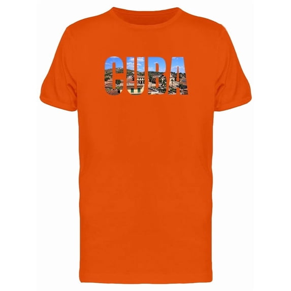 Cuba, Travel Lovers Quote Tee Men's -Image by Shutterstock