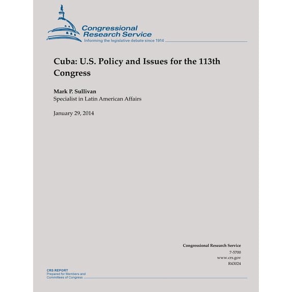 Cuba : U.S. Policy and Issues for the 113th Congress