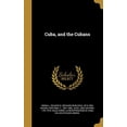 thumbnail image 1 of Cuba, and the Cubans Hardcover 1361663626 9781361663622 Kimball, Richard B Richard Burleigh, 1 of 1