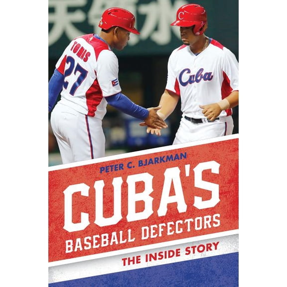 Cuba's Baseball Defectors : The Inside Story (Paperback)