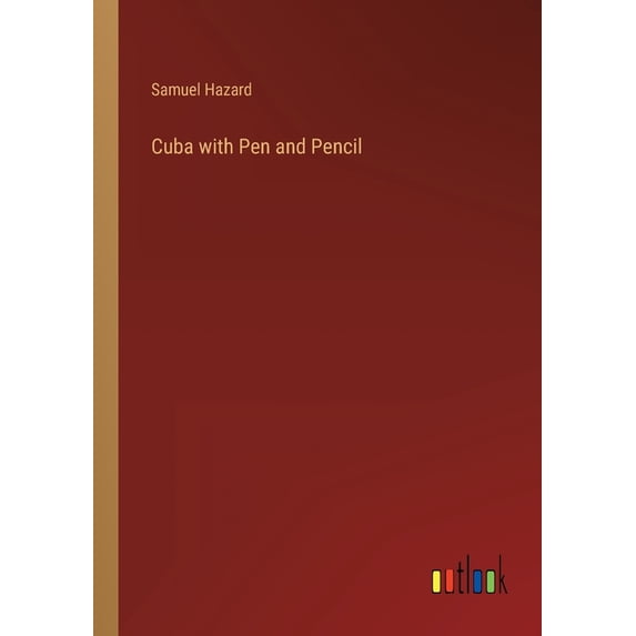 Cuba with Pen and Pencil (Paperback)