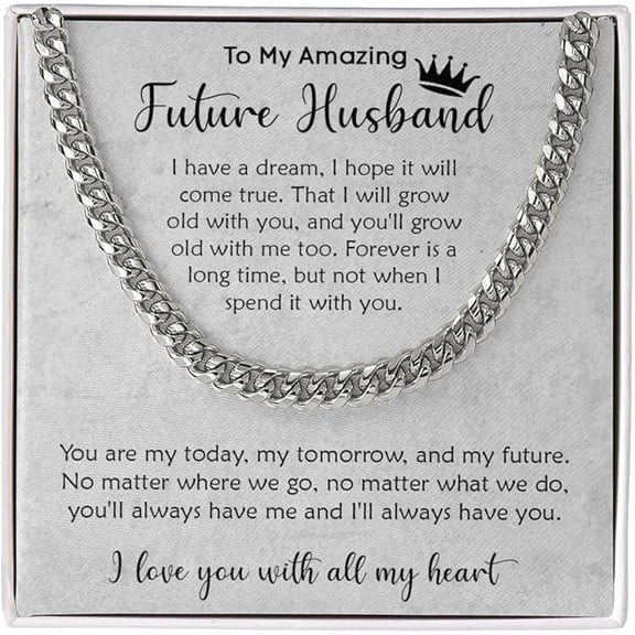 Cuban Chain Necklace With Meaningful Message Card & Gift Box, To My Future Husband Cuban Link Chain Necklace, Valentines Day Gift for Future Husband, Engagement Gift For Fiancé