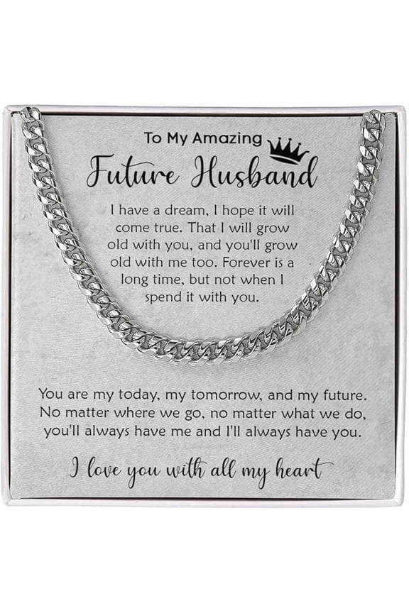 Cuban Chain Necklace With Meaningful Message Card & Gift Box, To My Future Husband Cuban Link Chain Necklace, Valentines Day Gift for Future Husband, Engagement Gift For Fiancé
