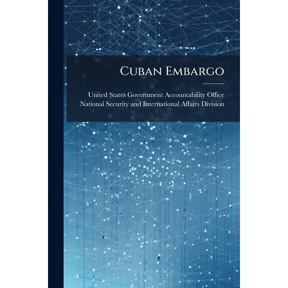 Cuban Embargo, (Paperback)