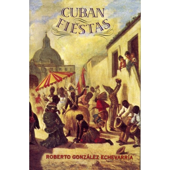 Pre-Owned Cuban Fiestas (Hardcover) 0300167067 9780300167061