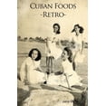 thumbnail image 1 of Cuban Foods - Retro -, (Paperback), 1 of 1