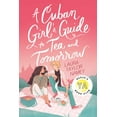 thumbnail image 1 of Cuban Girl's Guide A Cuban Girl's Guide to Tea and Tomorrow, (Paperback), 1 of 1