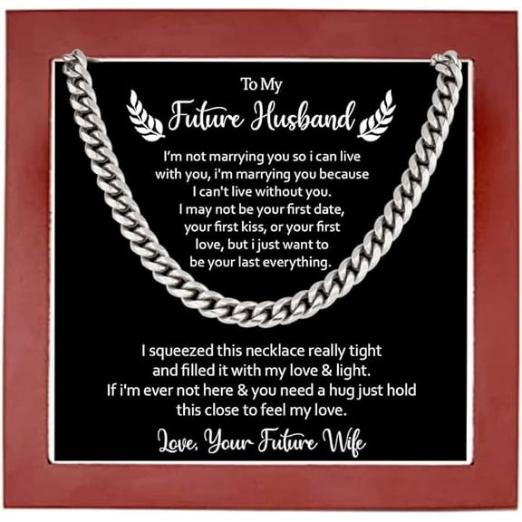 Cuban Link Chain Necklace To My Future Husband from Future Wife, Valentines Day Gift for Boyfriend, Wedding Day Gift For Fiancé, Necklace With Meaningful Message Card & Gift Box