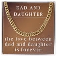 thumbnail image 1 of Cuban Link Chain for Dad, To Dad Necklace from Daughter, Dad Daughter Gift, The Love Between Dad and Daughter is Forever, 1 of 9