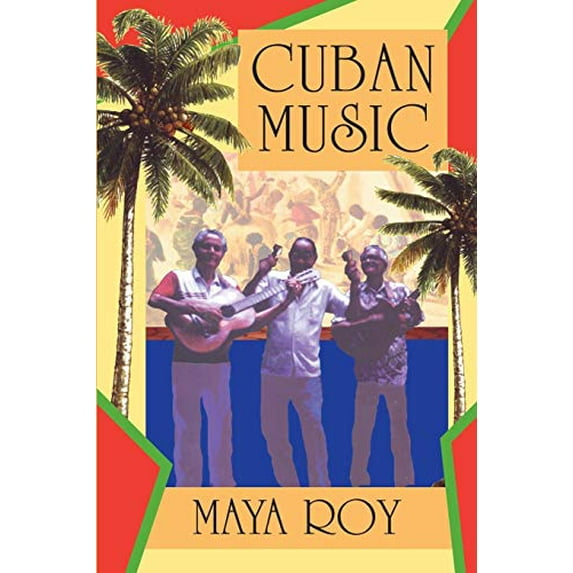 Pre-Owned Cuban Music: From Son and Rumba to the Buena Vista Social Club and Timba Cubana (Paperback) 1558762825 9781558762824