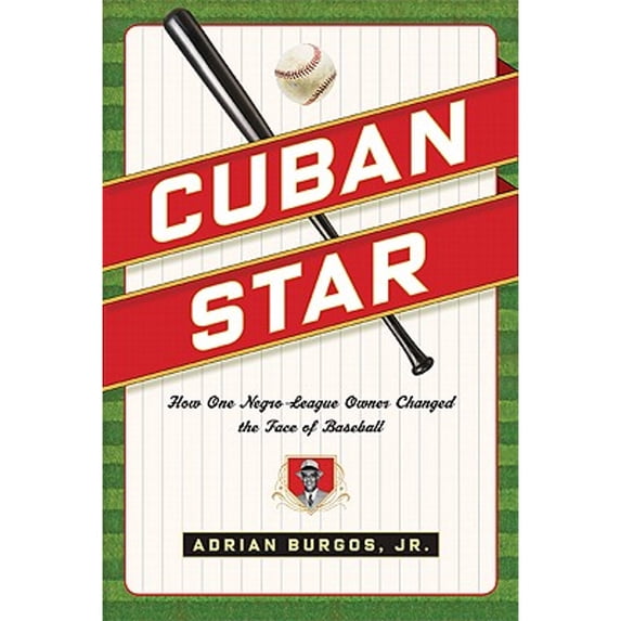 Pre-Owned Cuban Star: How One Negro-League Owner Changed the Face of Baseball, 9780809094790, 0809094797, Hardcover, 1 edition