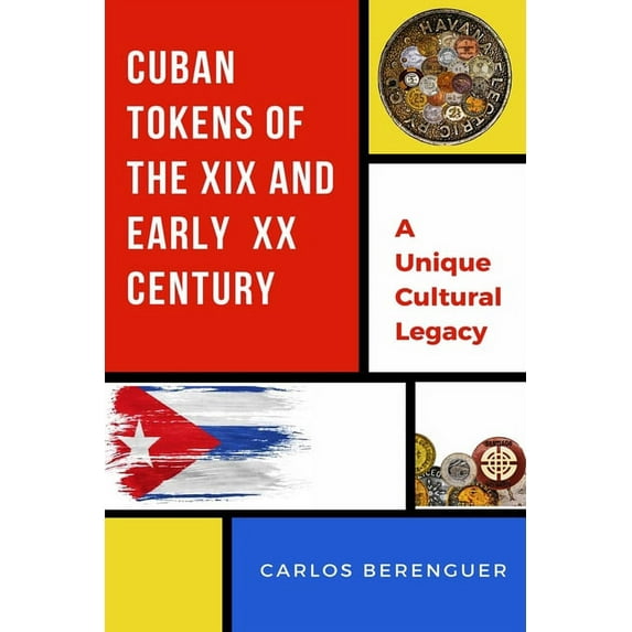 Cuban Tokens of the XIX and Early XX Centuries