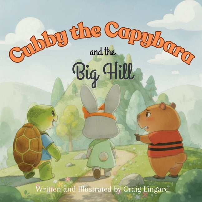 Cubby the Capybara and the Big Hill, (Paperback)