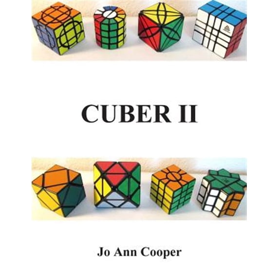 Cuber II: How to Solve Various Puzzle Cubes Part II (Paperback)