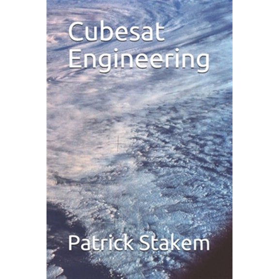 Cubesat Engineering (Paperback) by Patrick Stakem