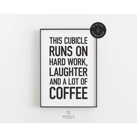 Cubicle Decor, Wall Art For Office Cubicle, Coworker Cubicle, This Cubicle Runs On Hard Work Laughter And Coffee Home Decor, 8x12 UNFRAMED
