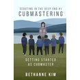 thumbnail image 1 of Pre-Owned Cubmastering: Getting Started as Cubmaster: 1 (Scouting in the Deep End) Paperback, 1 of 1