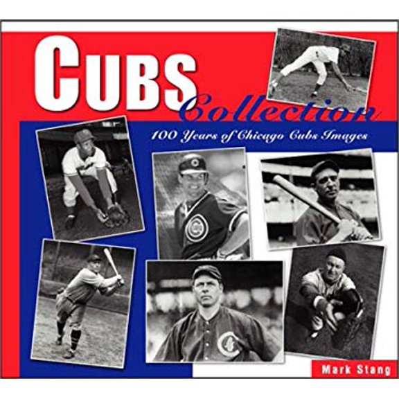 Pre-Owned Cubs Collection : 100 Years of Chicago Cubs Images 9781882203765