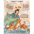 thumbnail image 1 of Cubs in the Tub: The True Story of the Bronx Zoo's First Woman Zookeper, (Paperback), 1 of 1