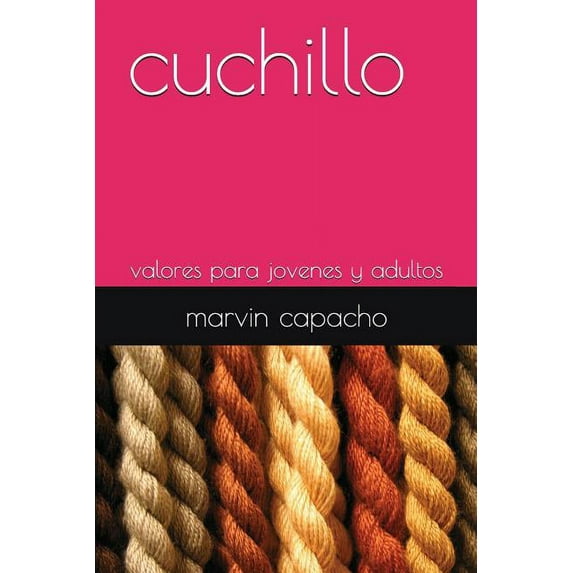 Cuchillo: valores para jovenes y adultos (Series #1) (Paperback)