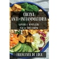 thumbnail image 1 of Cucina Anti-Infiammatoria: Sapore e Benessere per il Tuo Corpo, (Paperback), 1 of 1