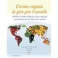 thumbnail image 1 of Cucina vegana in giro per il mondo: Deliziose ricette integrali a base vegetale e senza glutine, (Paperback), 1 of 1