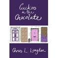 thumbnail image 1 of Cuckoo in the Chocolate: A Comedy Novel from Up North. and Down South., 1 of 1