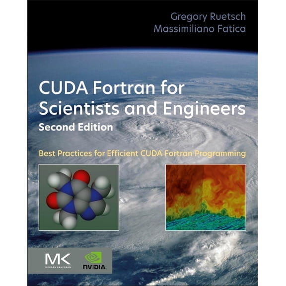 Cuda FORTRAN for Scientists and Engineers: Best Practices for Efficient Cuda FORTRAN Programming, (Paperback)