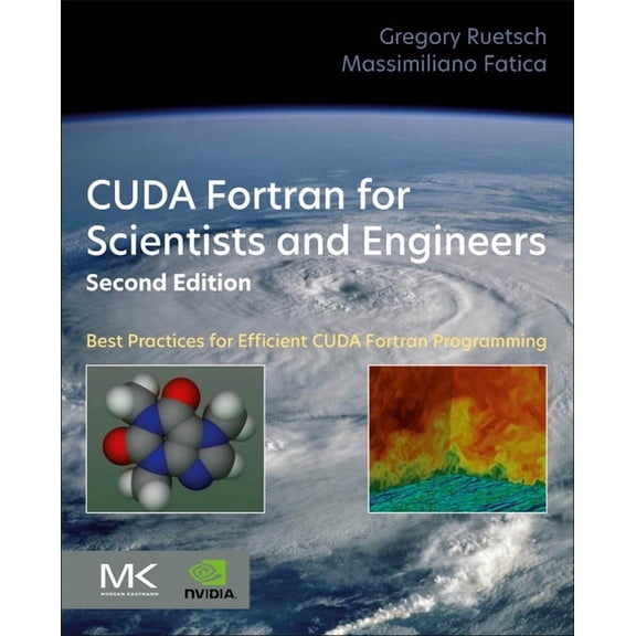 Cuda FORTRAN for Scientists and Engineers: Best Practices for Efficient Cuda FORTRAN Programming, (Paperback)