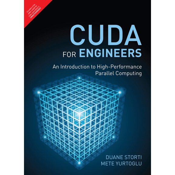 Cuda For Engineers: An Introduction To High-Performance Parallel Computing - Duane Storti Mete Yurtoglu