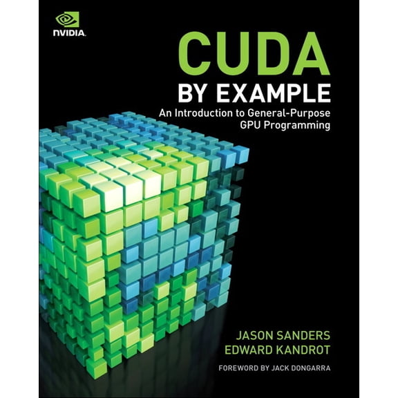 Cuda by Example: An Introduction to General-Purpose Gpu Programming, (Paperback)