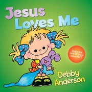DEBBY ANDERSON Cuddle And Sing Series: Jesus Loves Me (Board book)