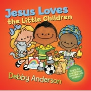 DEBBY ANDERSON Cuddle And Sing Series: Jesus Loves the Little Children (Board book)