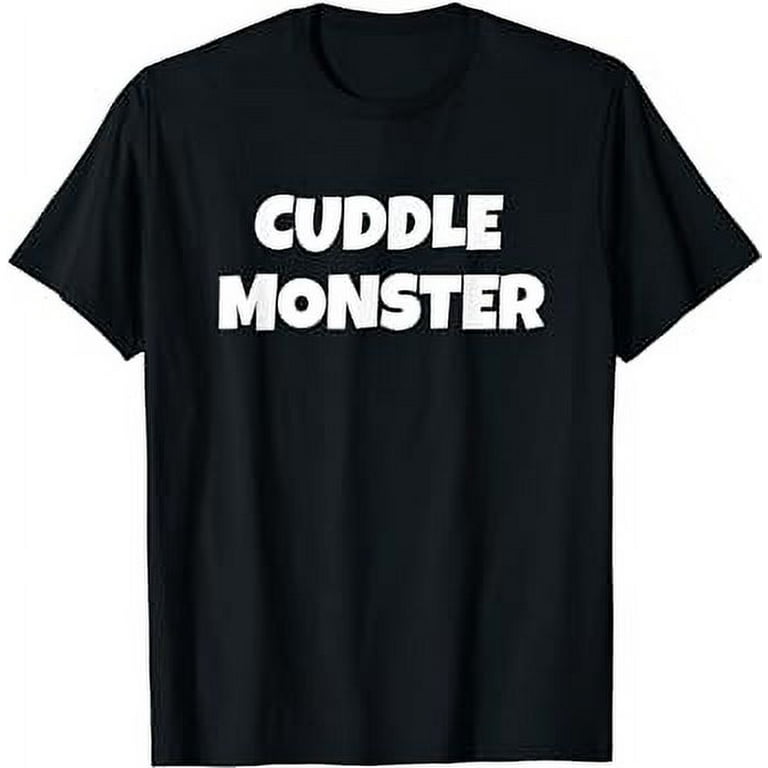 Cuddle Monster Shirt Love Boyfriend Girlfriend Cuddle Monster Shirt Love Boyfriend Girlfriend