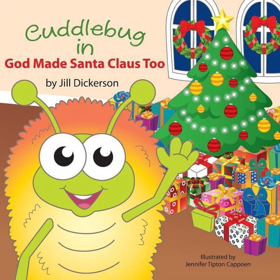 Cuddlebug in God Made Santa Claus Too, (Paperback)