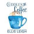 thumbnail image 1 of Cuddles and Coffee: A Kinship Cove Fun &amp; Flirty Romance Collection, (Paperback), 1 of 1