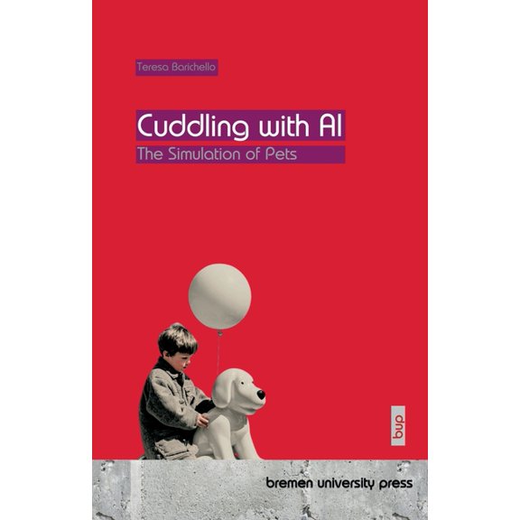 Cuddling with AI: The Simulation of Pets, (Paperback)