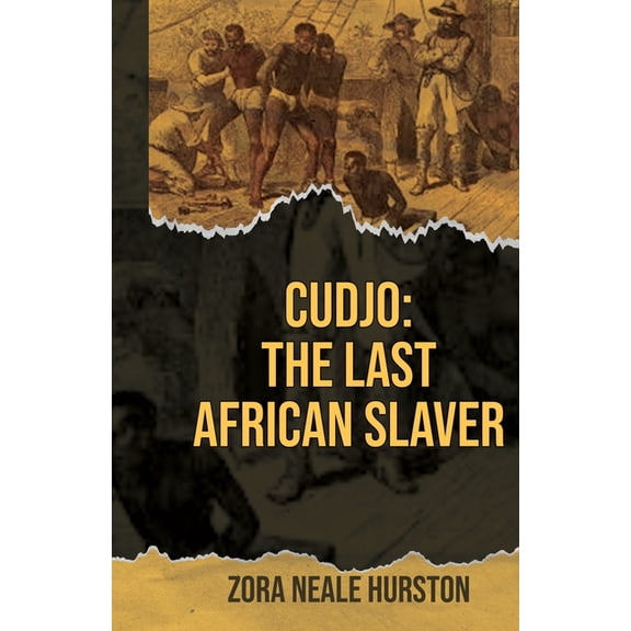 Cudjo: The Last African Slaver, (Paperback)