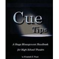 Cue Tips, Stage Management for High School Theatre