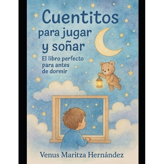Cuentitos para jugar y soar: El libro perfecto para antes de dormir, (Paperback)