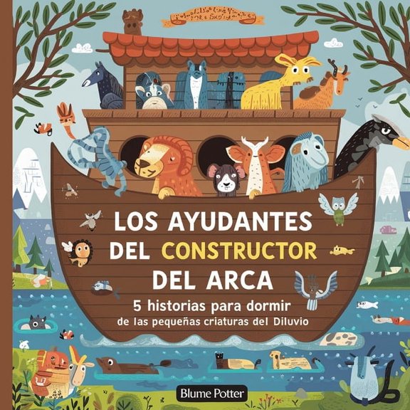 Cuento Bblico de Animales Para Dormir Los Ayudantes Del Constructor Del Arca: 5 Historias Para Dormir De Las Pequeas Criaturas Del Diluvio, Book 9, (Paperback)