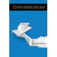 thumbnail image 1 of Cuento desde Chicago : Mi experiencia como migrante (Paperback), 1 of 1