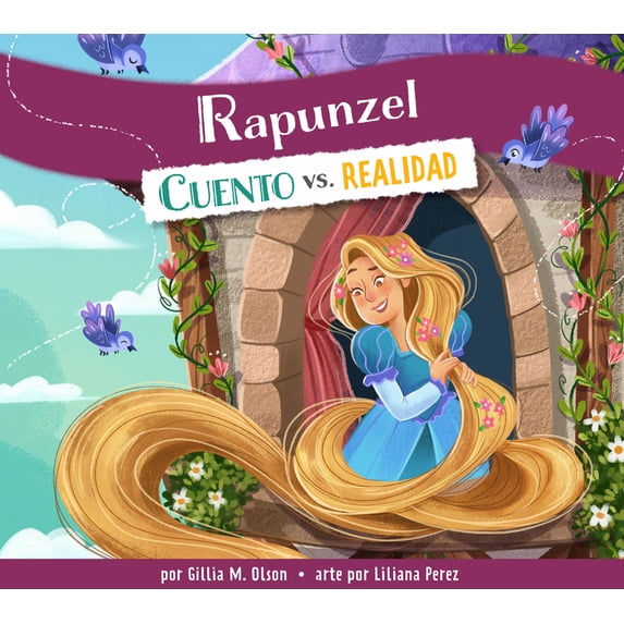 Cuento vs. Realidad Rapunzel: Cuento vs. Realidad: Spanish Edition, (Hardcover)