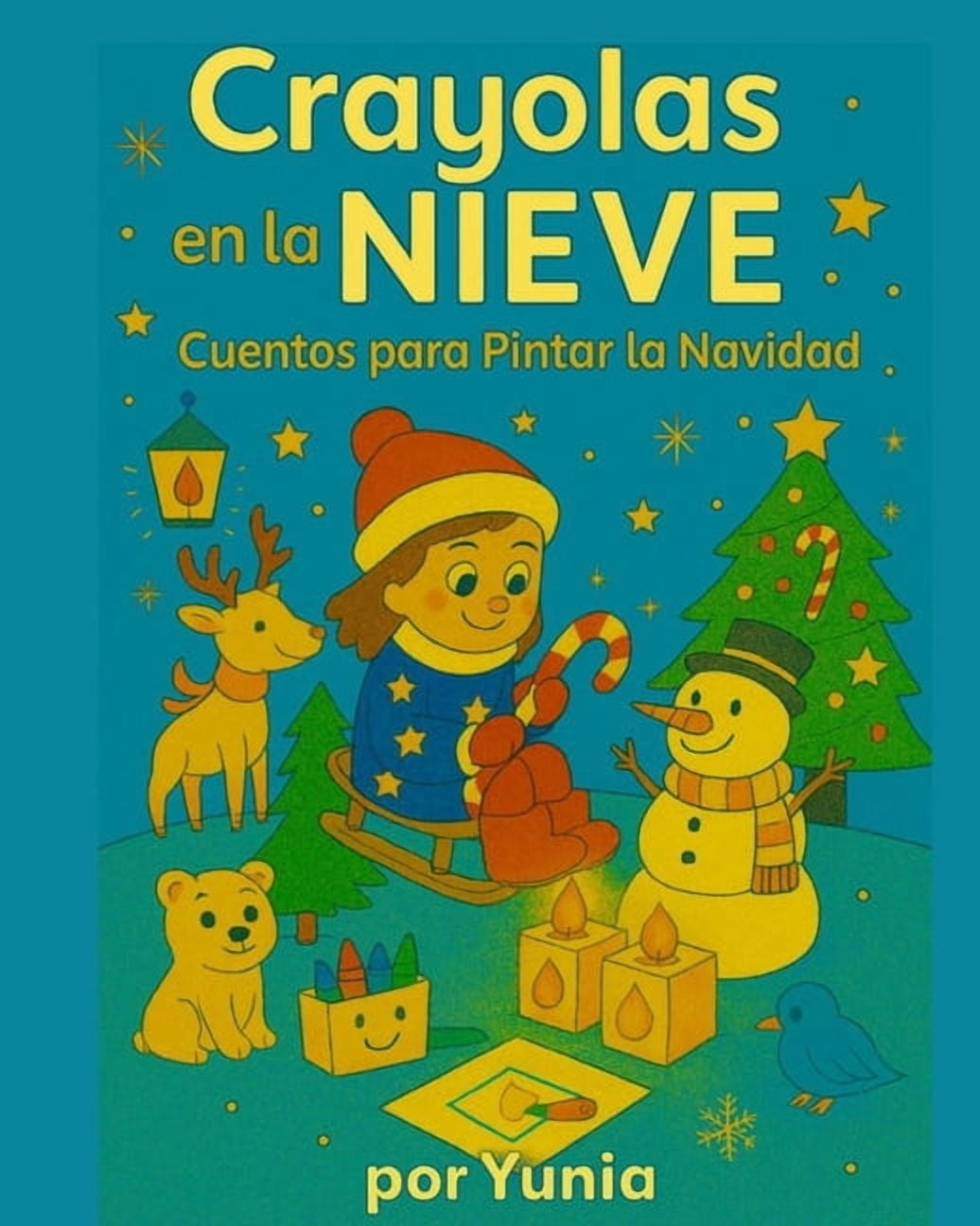 Cuentos Con Crayones Crayolas en la Nieve: Cuentos para Pintar la Navidad, Book 2, (Paperback)