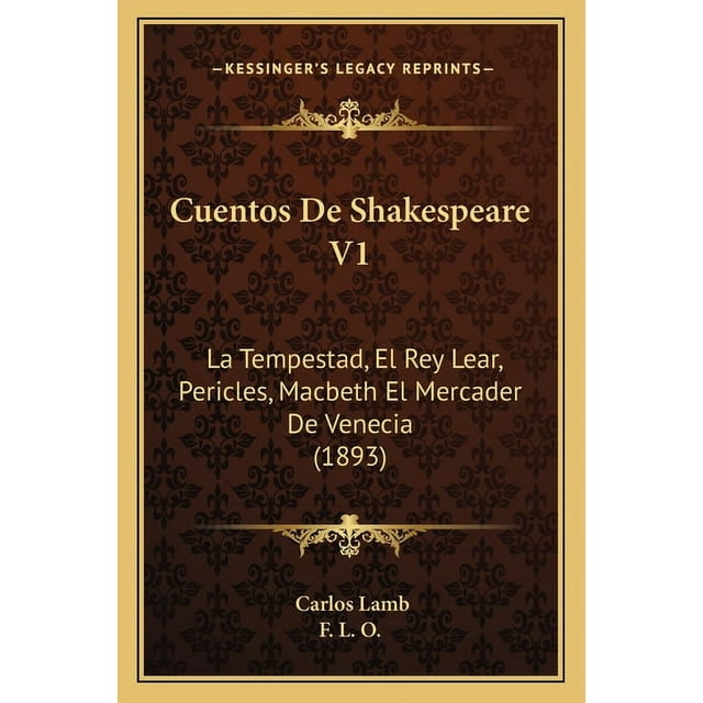 Cuentos De Shakespeare V1 : La Tempestad, El Rey Lear, Pericles, Macbeth El Mercader De Venecia (1893) (Paperback)